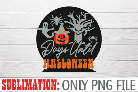 Days Until Halloween Sublimation Sublimation Rafiqul20606 