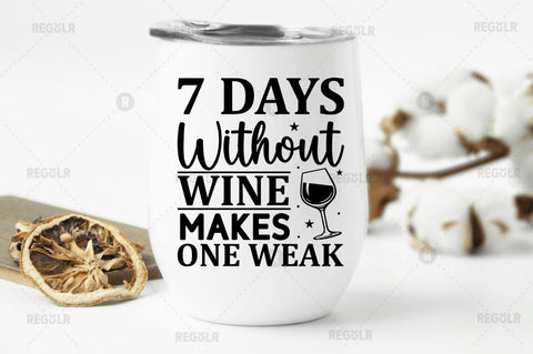 Days without wine makes one weak SVG SVG Regulrcrative 