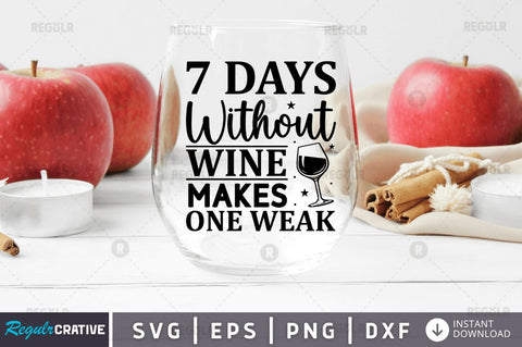 Days without wine makes one weak SVG SVG Regulrcrative 