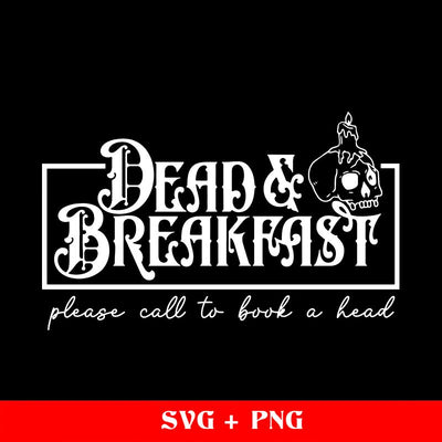Dead And Breakfast Halloween Design, Halloween Svg, Halloween Sign Svg, Silhouette Cricut SVG sassyprint 