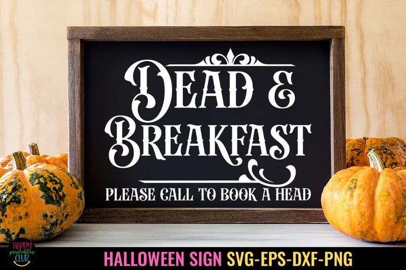 Dead And Breakfast I Halloween Door Sign SVG SVG Happy Printables Club 