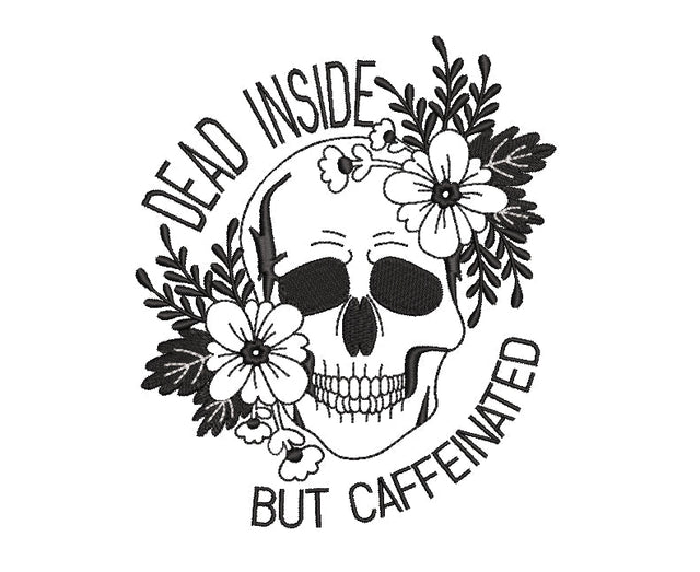 Dead inside, but caffeinated design, Halloween embroidery design embroidery, 3 sizes, instant download. Embroidery/Applique DESIGNS ArtEMByNatalia 