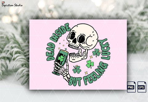 Dead Inside But Feeling Lucky Skeleton Drink Shirt PNG, St. Patrick’s Skull Drink Shirt PNG Sublimation Depiction Studio 