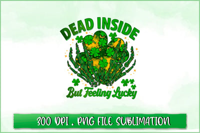 Dead inside but feeling lucky Sublimation SVG Shetara Begum 