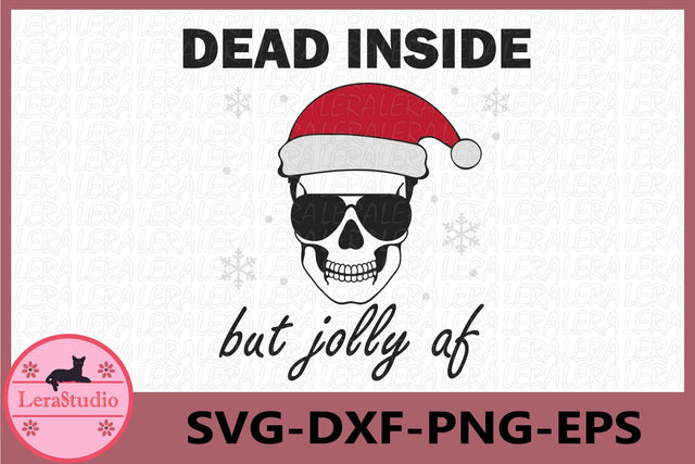 Dead Inside but jolly Af svg SVG Lerastudio 