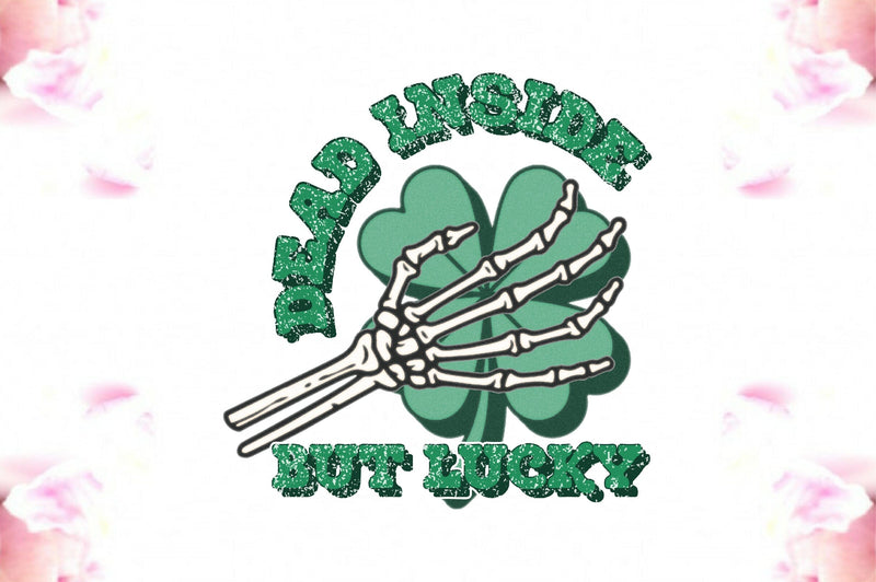 Dead Inside but Lucky Skull PNG Sublimation Jagonath Roy 