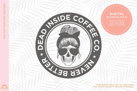 Dead Inside Coffee Co SVG File for Coffee Lovers with Skeleton HM SVG Pixel Sublimation 