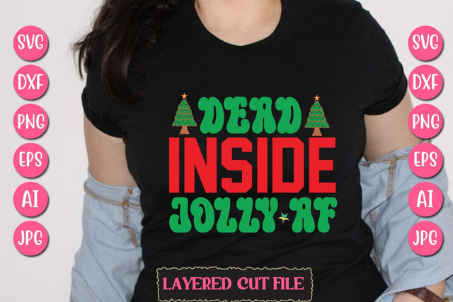 Dead inside jolly af SVG Cut File SVG Newmockups 