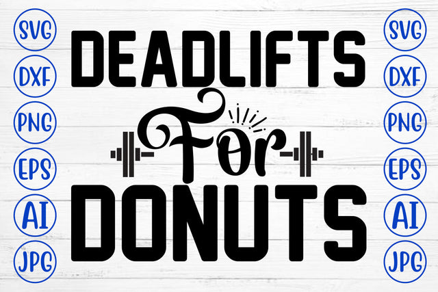 Deadlifts For Donuts SVG Cut File SVG Syaman 