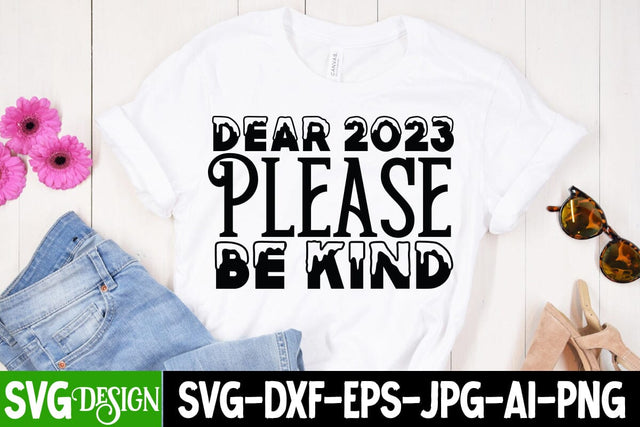 Dear 2023 Please Be Kind SVG Cut File SVG BlackCatsMedia 
