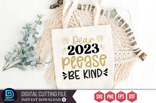 Dear 2023 please be kind SVG SVG DESIGNISTIC 