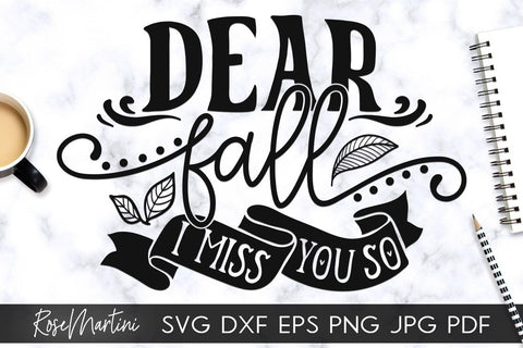 Dear Fall I Miss You So SVG file for cutting machines - Cricut Silhouette, Sublimation Design SVG Autumn cutting file Fall svg SVG RoseMartiniDesigns 