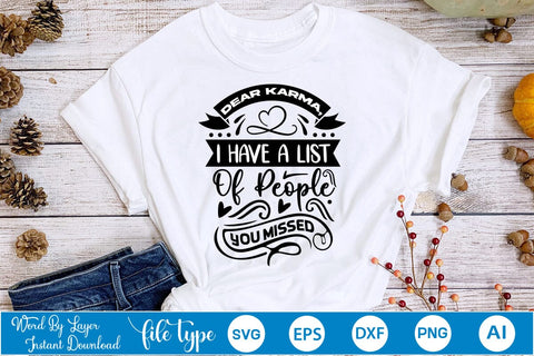 Dear Karma, I Have A List Of People You Missed SVG SVGs,Quotes and Sayings,Food & Drink,On Sale, Print & Cut SVG DesignPlante 503 