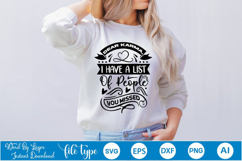 Dear Karma, I Have A List Of People You Missed SVG SVGs,Quotes and Sayings,Food & Drink,On Sale, Print & Cut SVG DesignPlante 503 