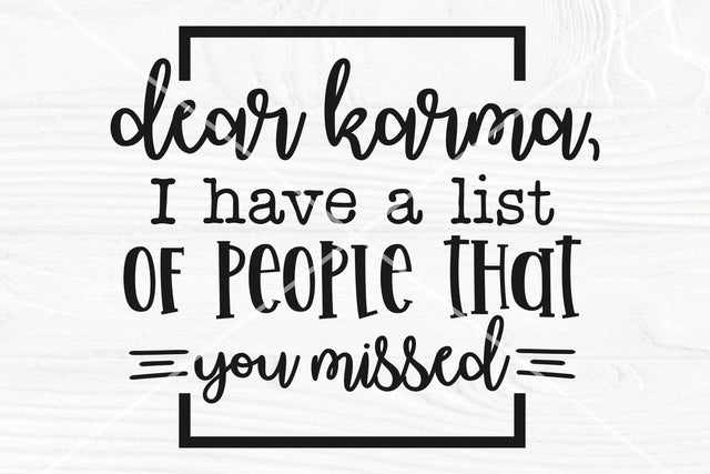 Dear Karma SVG | I Have A List Of People That You Missed | SVG cut file SVG TonisArtStudio 