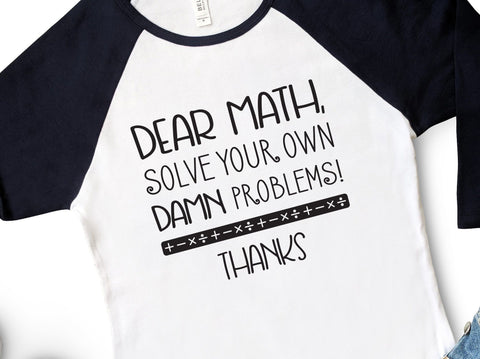 Dear Math Solve Your Own Damn Problems Adult SVG Design | So Fontsy SVG Crafting After Dark 