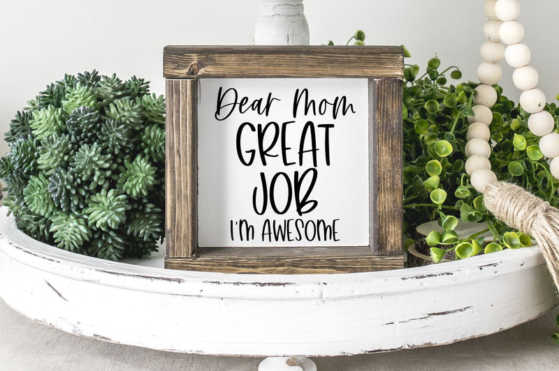 Dear Mom Great Job I'm Awesome Svg, Png, Dxf SVG RedFoxDesignsUS 