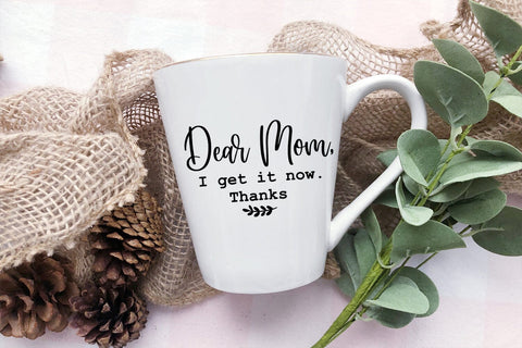 Dear Mom I Get It Now I Mother's Day Sign SVG I Mom SVG Sublimation Happy Printables Club 