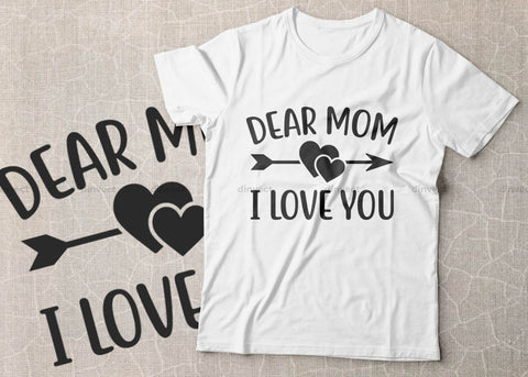 Dear mom I love you SVG, Mom Svg, Mothers Day T-shirt Design, Happy Mothers Day SVG, Mother's Day Cricut Files, Mom Gift Cameo, Vinyl Designs, Iron On Decals, Cricut cut files, svg, eps, dxf, png SVG Dinvect 
