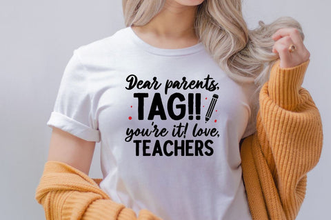 Dear parents tag youre it love Teachers SVG SVG Regulrcrative 