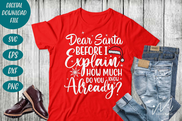 Dear Santa before I explain svg, Dear Santa svg, Dear Santa Shirt, Christmas Santa svg SVG Isabella Machell 
