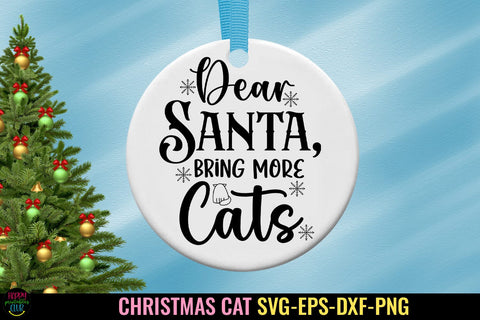 Dear Santa Bring More More Cats SVG I Cat Ornaments SVG SVG Happy Printables Club 