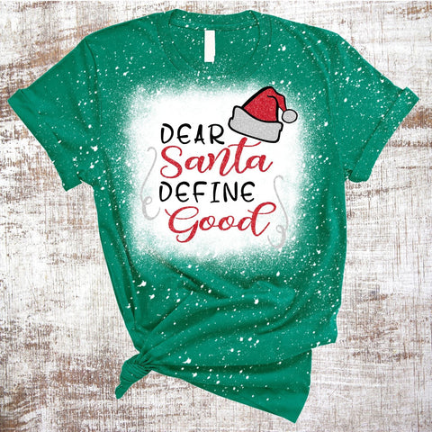 Dear Santa Define Good Christmas Santa PNG JPG Sublimation Sweet Tees 