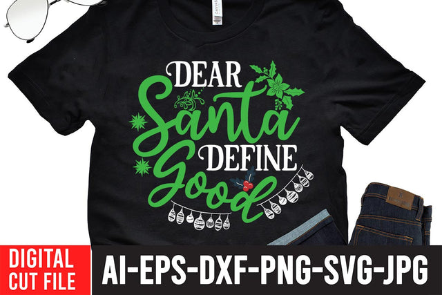 Dear Santa Define Good SVG Cut File SVG BlackCatsMedia 