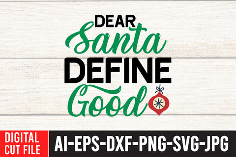 Dear Santa Define Good SVG Design SVG BlackCatsMedia 