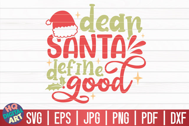Dear Santa define good SVG | Funny Christmas Quote SVG HQDigitalArt 