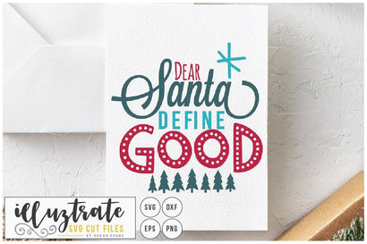 Dear Santa Define Good SVG Illuztrate 