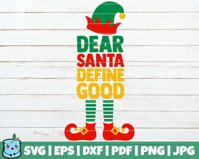Dear Santa Define Good SVG MintyMarshmallows 