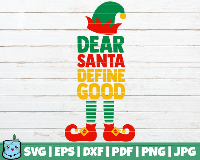 Dear Santa Define Good SVG MintyMarshmallows 