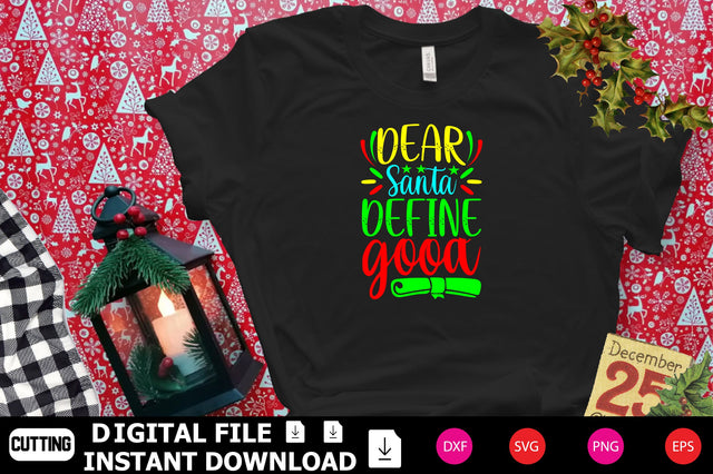 Dear Santa Define Good SVG Shahin alam 