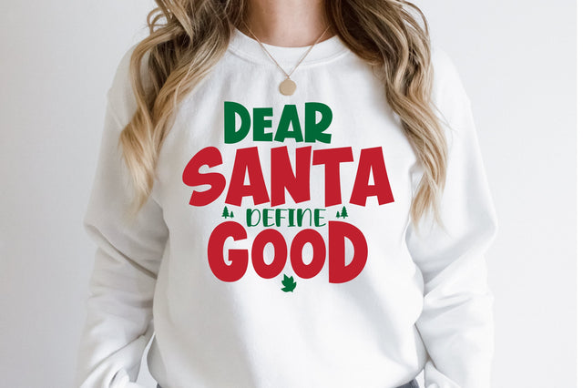 Dear Santa Define Good svg SVG orpitasn 