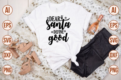 Dear Santa Define Good svg SVG shah alam 