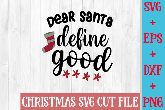 Dear Santa define good SVG SVG Studio 