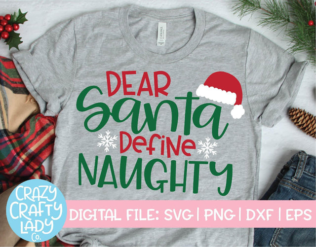 Dear Santa, Define Naughty | Christmas SVG Cut File SVG Crazy Crafty Lady Co. 