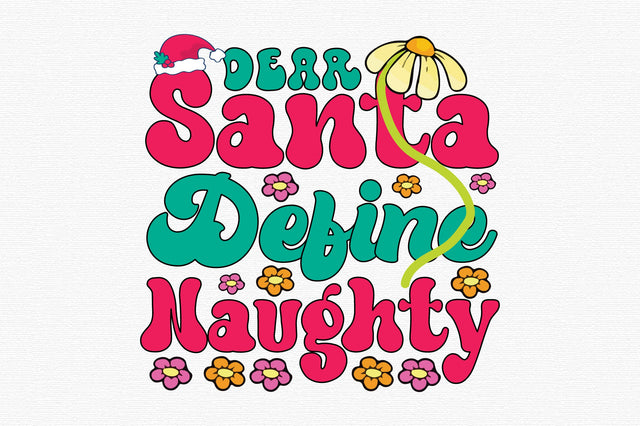 Dear Santa Define Naughty SVG designartist 