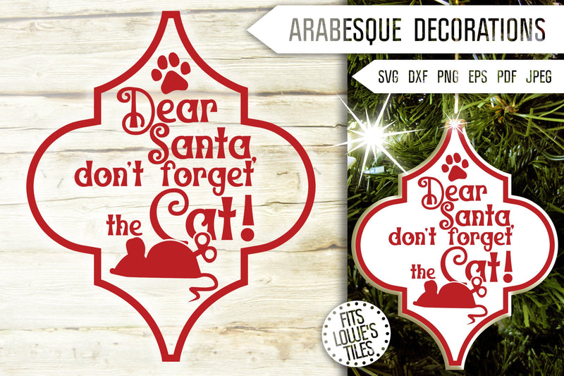 Dear Santa Don't Forget The Cat Christmas Svg. Arabesque Ornaments Svg. Cat Svg. Lowe's Tile Svg. Christmas Decorations Svg. Dxf Eps, Png SVG Mint And Beer Creations 