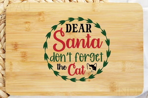 Dear Santa Dont Forget The Cat SVG Angelina750 