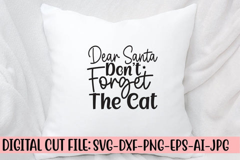 Dear Santa Don’t Forget The Cat SVG Cut File SVG Syaman 