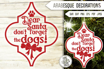 Dear Santa Don't Forget The Dogs Christmas Svg. Funny Arabesque Ornaments Svg. Dog Svg. Lowe's Tile Svg. Christmas Decorations Dxf Eps, Png SVG Mint And Beer Creations 