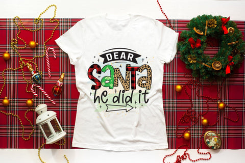 Dear Santa He Did It - Funny Christmas PNG Sublimation CraftLabSVG 