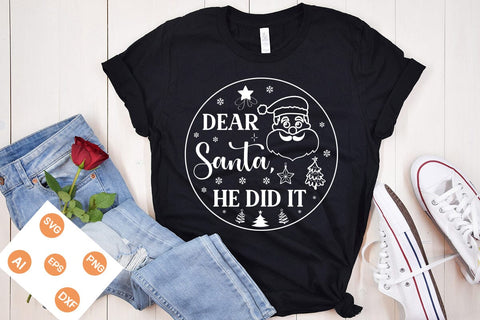 Dear Santa, He Did It Round Sign SVG, Christmas SVG Design, SVGs,Quotes and Sayings,Food & Drink,On Sale, Print & Cut SVG DesignPlante 503 