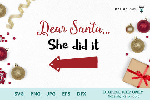 Dear Santa... He did it / She did it SVG Design Owl 