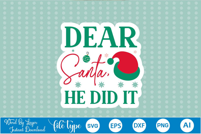 Dear Santa, He Did It Sticker SVG SVGs,Quotes and Sayings,Food & Drink,On Sale, Print & Cut SVG DesignPlante 503 