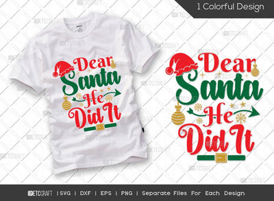 Dear Santa He Did It SVG Cut File | Christmas Svg | Girls Boys Christmas Svg | Merry Christmas Svg | Family Christmas Svg | Xmas Svg | T-shirt Design SVG ETC Craft 