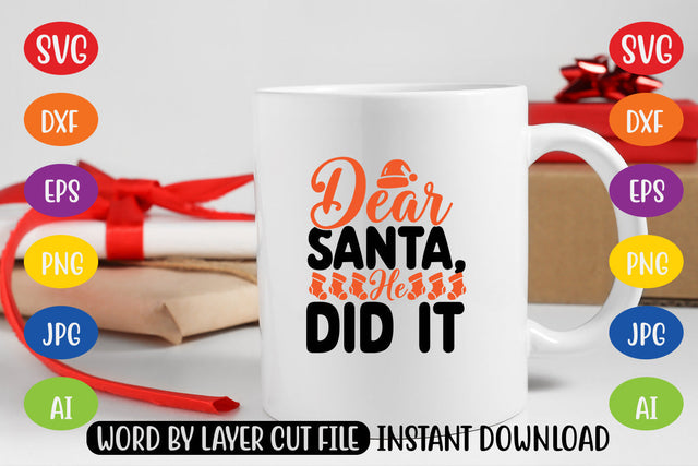 Dear Santa, He Did It SVG CUT FILE SVG MStudio 