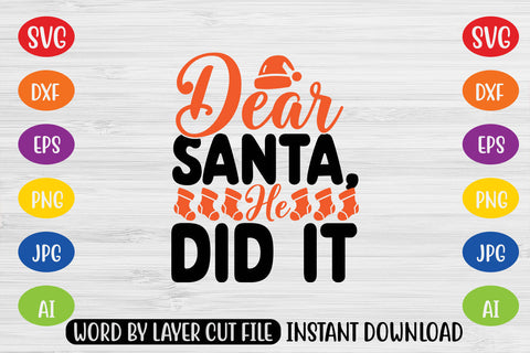 Dear Santa, He Did It SVG CUT FILE SVG MStudio 
